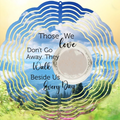 Memorial Wind Chime Spinner – Those We Love Don't Go Away